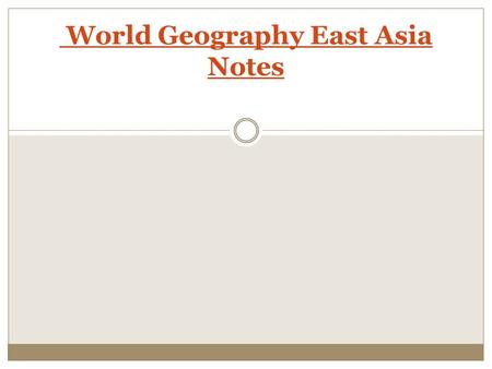 World Geography East Asia Notes