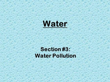 Section #3: Water Pollution