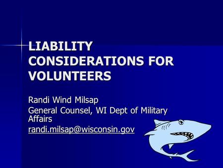 LIABILITY CONSIDERATIONS FOR VOLUNTEERS