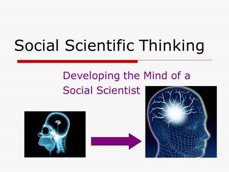 Social Scientific Thinking Developing the Mind of a Social Scientist.