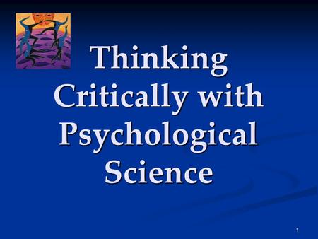 1 Thinking Critically with Psychological Science.