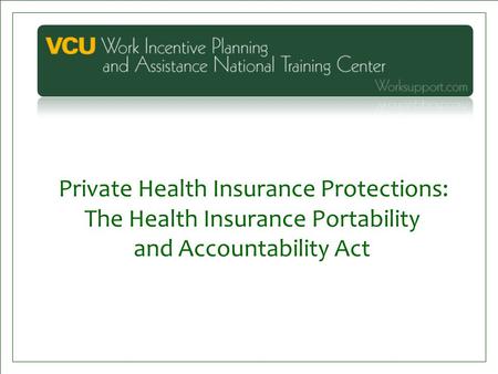 Private Health Insurance Protections: The Health Insurance Portability and Accountability Act.