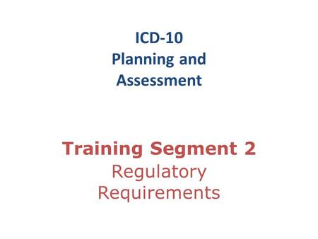 ICD-10 Planning and Assessment