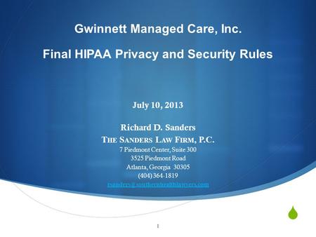  July 10, 2013 Richard D. Sanders T HE S ANDERS L AW F IRM, P.C. 7 Piedmont Center, Suite 300 3525 Piedmont Road Atlanta, Georgia 30305 (404) 364-1819.