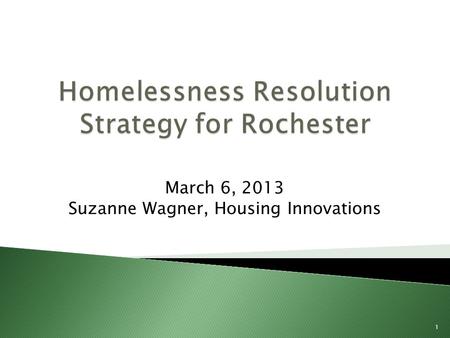 March 6, 2013 Suzanne Wagner, Housing Innovations 1.