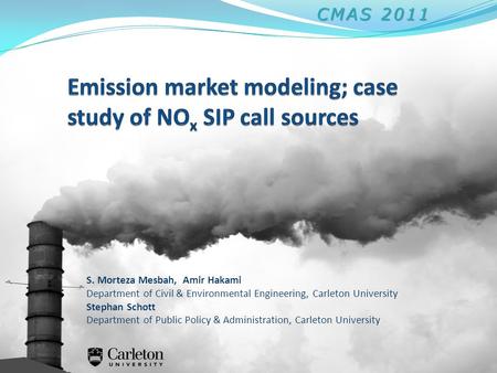 S. Morteza Mesbah, Amir Hakami Department of Civil & Environmental Engineering, Carleton University Stephan Schott Department of Public Policy & Administration,