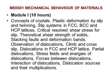 MEE601 MECHANICAL BEHAVIOUR OF MATERIALS