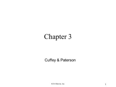 ©2010 Elsevier, Inc. 1 Chapter 3 Cuffey & Paterson.