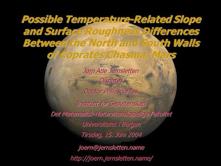 Possible Temperature-Related Slope and Surface Roughness Differences Between the North and South Walls of Coprates Chasma, Mars