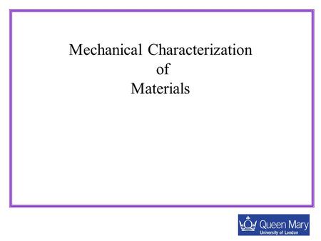 Mechanical Characterization of Materials