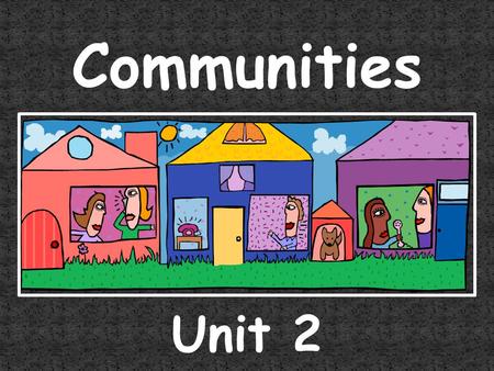 Communities Unit 2.