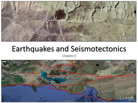 Earthquakes and Seismotectonics Chapter 5