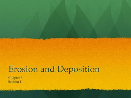 Erosion and Deposition