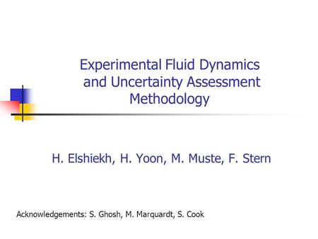 Experimental Fluid Dynamics and Uncertainty Assessment Methodology