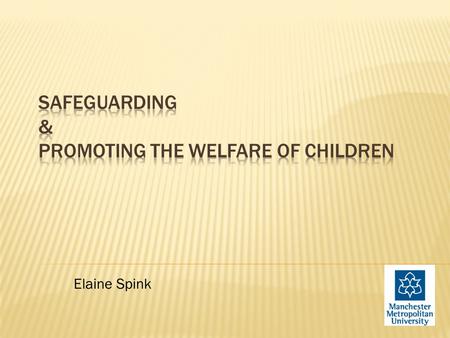 Safeguarding & Promoting the welfare of children