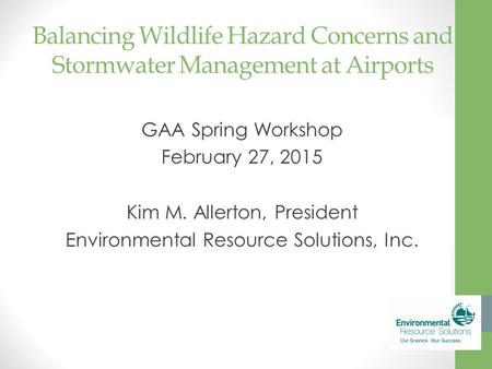 GAA Spring Workshop February 27, 2015 Kim M. Allerton, President