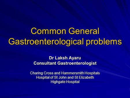 Common General Gastroenterological problems