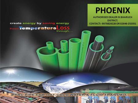 PHOENIX AUTHORISED DEALER IN BHARUCH DISTRICT. CONTACT:- 9978829228 OR 02646-252031 PHOENIX AUTHORISED DEALER IN BHARUCH DISTRICT. CONTACT:- 9978829228.