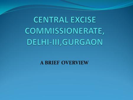 A BRIEF OVERVIEW. GURGAON: A BRIEF HISTORY The genesis of modern Gurgaon is a tank and a village dating to the period of Lord Krishna’s Mahabharata. It.