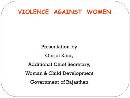 VIOLENCE AGAINST WOMEN...