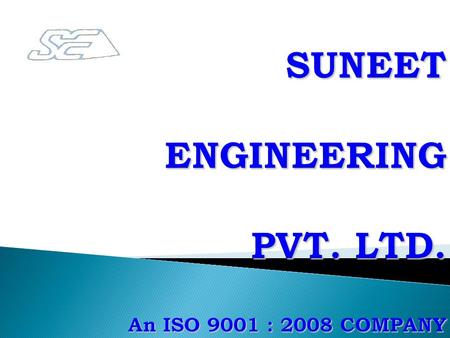  Formally Known As- Nagpure Engineering Co.  Established - 1982  Founder - Mr. Suryakant T. Nagpure.  Specialist in  Press Components  Sheet Metal.