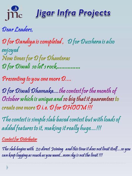 Dear Leaders, D for Dandiya is completed, D for Dusshera is also enjoyed Now times for D for Dhanteras D for Diwali so let ’ s rock …………… Presenting to.