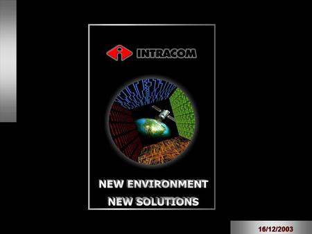 16/12/2003. Different Scenarios CapacityQuality Developed Economies Developing Economies.