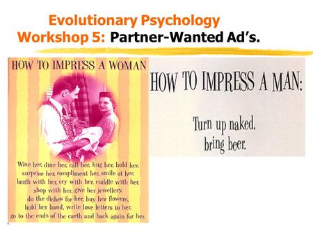 Evolutionary Psychology Workshop 5: Partner-Wanted Ad’s.