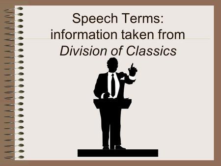 Speech Terms: information taken from Division of Classics.