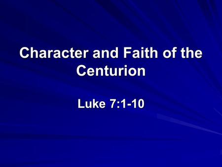 Character and Faith of the Centurion