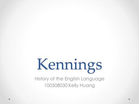 History of the English Language Kelly Huang