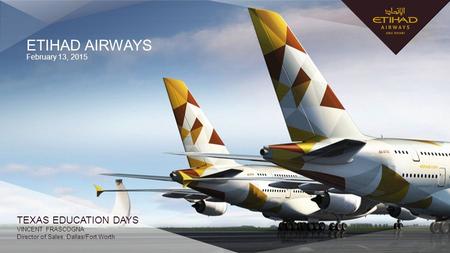 ETIHAD AIRWAYS TEXAS EDUCATION DAYS February 13, 2015