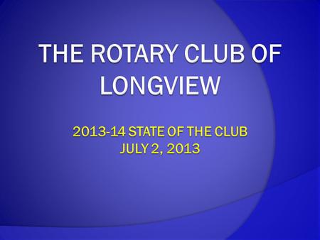 2013-2014 Officers  President:Terri Deike  President Elect:Justin McFaul  Vice-President:James Roberts  Secretary:Trey Smith  Treasurer:Craig Chaikin.