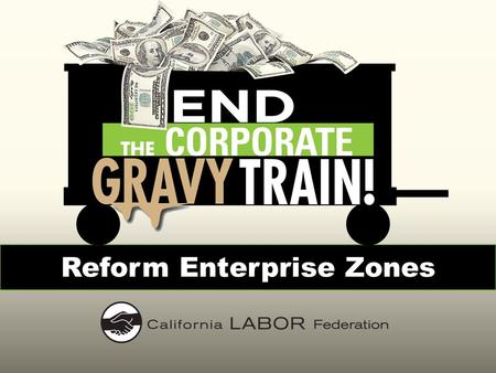 Reform Enterprise Zones. Corporate profits are skyrocketing sf/tng39521cwa/afl-cio 2 Source: Federal Reserve Economic Data, 12-20-2012.