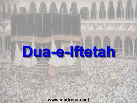 Dua-e-Iftetah www.madressa.net.