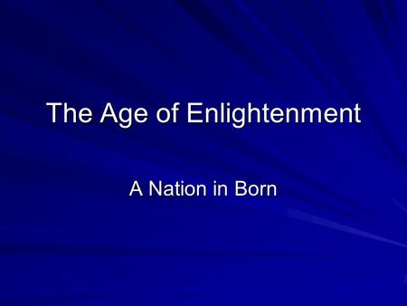 The Age of Enlightenment