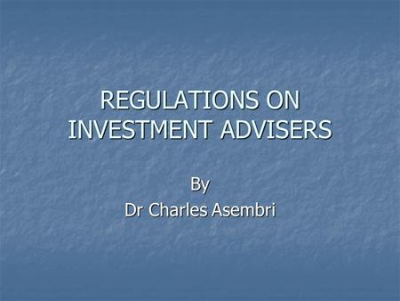 REGULATIONS ON INVESTMENT ADVISERS