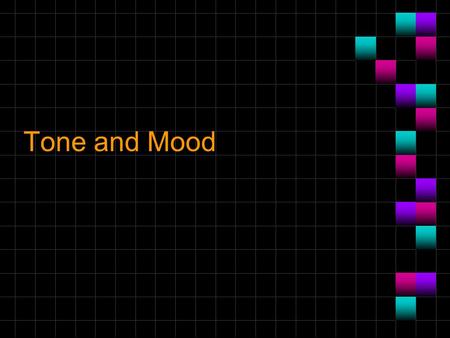 Tone and Mood. What is the difference: TONE is the emotion or attitude towards the subject which the author feels and tries to express through his/her.