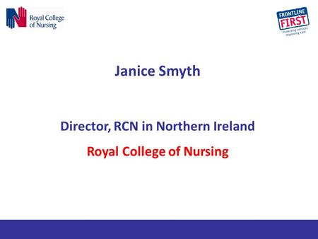 Director, RCN in Northern Ireland Royal College of Nursing