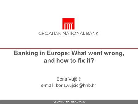 Banking in Europe: What went wrong, and how to fix it?