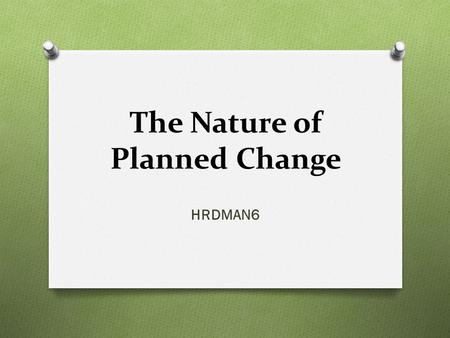 The Nature of Planned Change