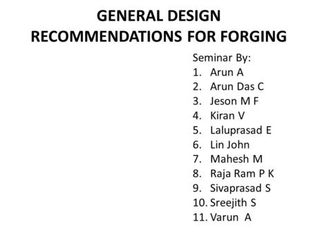 GENERAL DESIGN RECOMMENDATIONS FOR FORGING