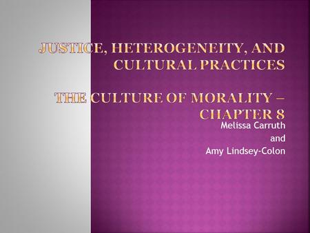 Melissa Carruth and Amy Lindsey-Colon. The recognition of diversity within different cultures is extremely important in the contemporary world, since.