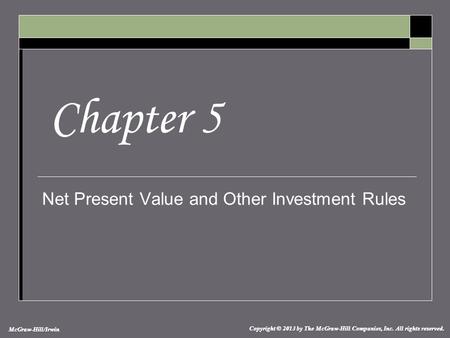 McGraw-Hill/Irwin Copyright © 2013 by The McGraw-Hill Companies, Inc. All rights reserved. McGraw-Hill/Irwin Copyright © 2013 by The McGraw-Hill Companies,