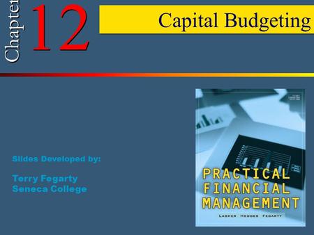 12 Capital Budgeting Chapter Terry Fegarty Seneca College