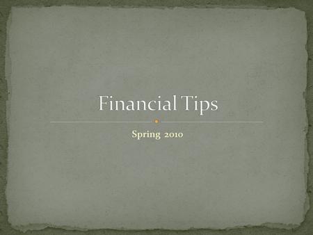 Spring 2010. Full Deferment Grace Period Capitalization of Interest Variable Rate Automated Payment Reduction Graduated Repayment e-Statements Up to Date.