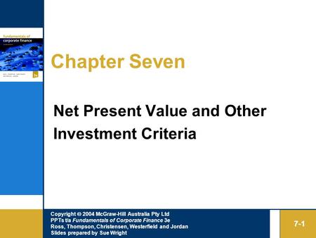 Copyright  2004 McGraw-Hill Australia Pty Ltd PPTs t/a Fundamentals of Corporate Finance 3e Ross, Thompson, Christensen, Westerfield and Jordan Slides.