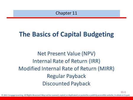 © 2013 Cengage Learning. All Rights Reserved. May not be scanned, copied, or duplicated, or posted to a publicly accessible website, in whole or in part.