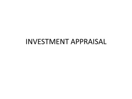 INVESTMENT APPRAISAL.