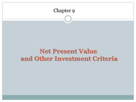 Net Present Value and Other Investment Criteria